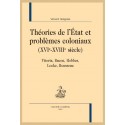 THÉORIES DE L'ÉTAT ET PROBLÈMES COLONIAUX (XVIE-XVIIIE SIÈCLE)