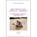 DROIT HUMAIN À L'EAU: JUSTICE OU... IMPOSTURE?