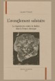 L'AVEUGLEMENT SALUTAIRE. LE REQUISITOIRE CONTRE LE THEATRE DANS LA FRANCE CLASSIQUE.