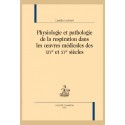 PHYSIOLOGIE ET PATHOLOGIE DE LA RESPIRATION DANS LES OEUVRES MÉDICALES DES XIVE ET XVE SIÈCLES