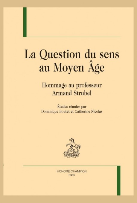 LA QUESTION DU SENS AU MOYEN ÂGE