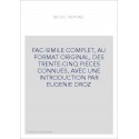 FAC-SIMILE COMPLET, AU FORMAT ORIGINAL, DES TRENTE-CINQ PIECES CONNUES, AVEC UNE INTRODUCTION PAR EUGENIE DROZ