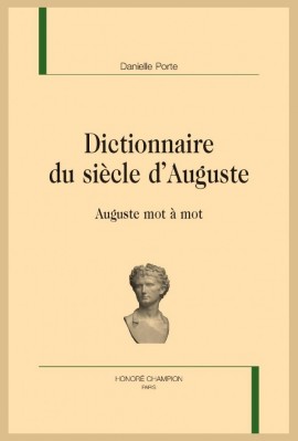 DICTIONNAIRE DU SIÈCLE D'AUGUSTE