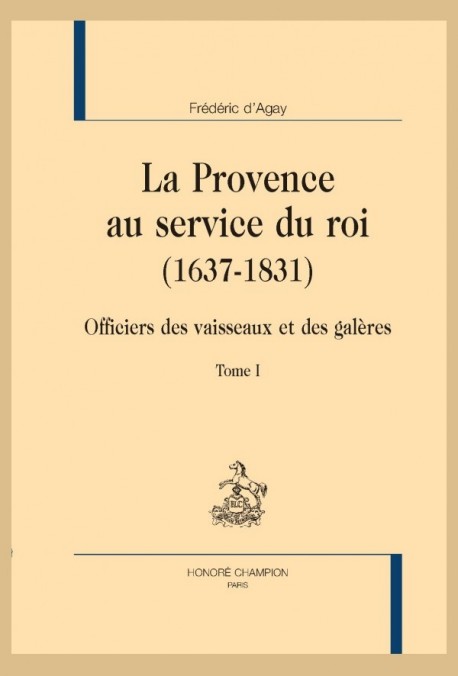 LA PROVENCE AU SERVICE DU ROI (1637-1831)