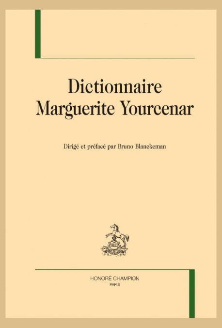 Dictionnaire Marguerite Yourcenar