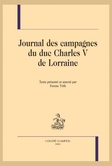 JOURNAL DES CAMPAGNES DU DUC CHARLES V DE LORRAINE
