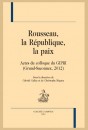 ROUSSEAU, LA RÉPUBLIQUE, LA PAIX