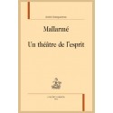 MALLARMÉ. UN THÉÂTRE DE L'ESPRIT