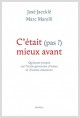 C'ÉTAIT (PAS?) MIEUX AVANT