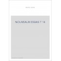 NOUVEAUX ESSAIS T 14