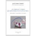 "LE TABLEAU UNIQUE QUI RÉSUMERA TOUS LES AUTRES"