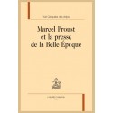 MARCEL PROUST ET LA PRESSE DE LA BELLE ÉPOQUE