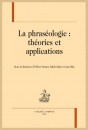 LA PHRASÉOLOGIE : THÉORIES ET APPLICATIONS