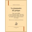 LA GRAMMAIRE DU GOTIQUE. DEUX COURS INÉDITS : COURS DE GRAMMAIRE GOTIQUE (1881-1882 ET 1890-1891)