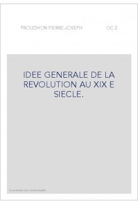 IDEE GENERALE DE LA REVOLUTION AU XIX E SIECLE.
