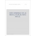 IDEE GENERALE DE LA REVOLUTION AU XIX E SIECLE.