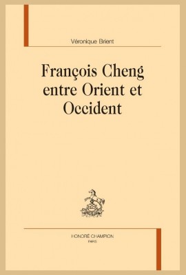 FRANÇOIS CHENG ENTRE ORIENT ET OCCIDENT