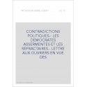 CONTRADICTIONS POLITIQUES.- LES DEMOCRATES ASSERMENTES ET LES REFRACTAIRES.- LETTRE AUX OUVRIERS EN VUE DES