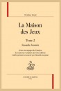 LA MAISON DES JEUX. TOME 2. SECONDE JOURNÉE.