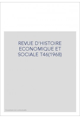 REVUE D'HISTOIRE ECONOMIQUE ET SOCIALE T46(1968)