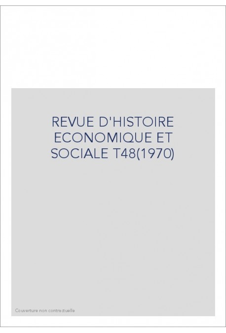 REVUE D'HISTOIRE ECONOMIQUE ET SOCIALE T48(1970)