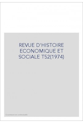REVUE D'HISTOIRE ECONOMIQUE ET SOCIALE T52(1974)