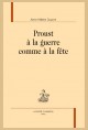 PROUST À LA GUERRE COMME À LA FÊTE