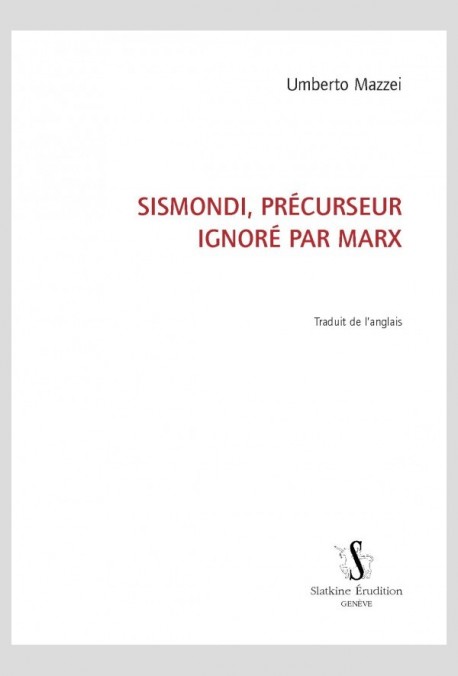 SISMONDI, PRÉCURSEUR IGNORÉ PAR MARX