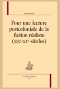 POUR UNE LECTURE POSTCOLONIALE DE LA FICTION RÉALISTE (XIXE-XXE SIÈCLES)