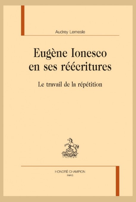 EUGÈNE IONESCO EN SES RÉÉCRITURES