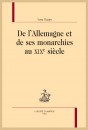 DE L'ALLEMAGNE ET DE SES MONARCHIES AU XIXE SIÈCLE