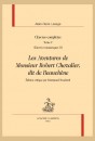 OEUVRES COMPLÈTES. T7. OEUVRES ROMANESQUES III.  LES AVENTURES DE MONSIEUR ROBERT CHEVALIER, DIT DE BEAUCHÊNE