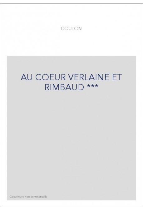 AU COEUR VERLAINE ET RIMBAUD ***