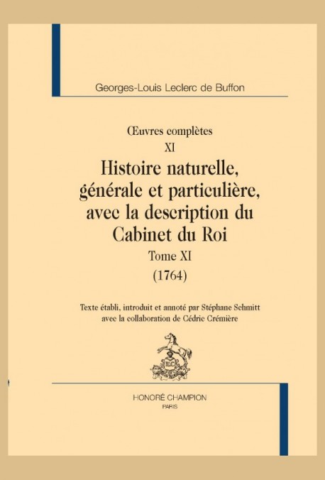 OEUVRES COMPLÈTES XI. HISTOIRE NATURELLE, GÉNÉRALE ET PARTICULIÈRE, AVEC LA DESCRIPTION DU CABINET DU ROI