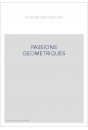PASSIONS GEOMETRIQUES