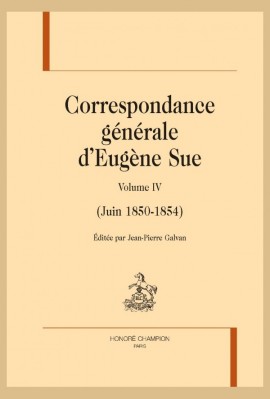 CORRESPONDANCE GÉNÉRALE VOLUME 4  (JUIN 1850 - 1854)