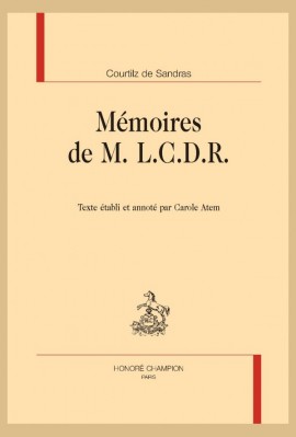 MÉMOIRES DE M. L.C.D.R. CONTENANT CE QUI S'EST PASSÉ DE PLUS PARTICULIER SOUS LE MINISTÈRE