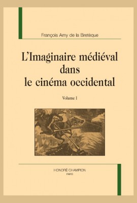 L'IMAGINAIRE MÉDIÉVAL DANS LE CINÉMA OCCIDENTAL