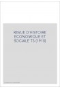 REVUE D'HISTOIRE ECONOMIQUE ET SOCIALE T3 (1910)