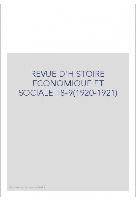 REVUE D'HISTOIRE ECONOMIQUE ET SOCIALE T8-9(1920-1921)