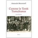 COMME LE TEREK TUMULTUEUX