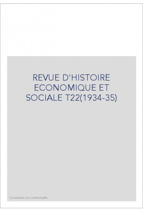 REVUE D'HISTOIRE ECONOMIQUE ET SOCIALE T22(1934-35)