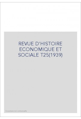 REVUE D'HISTOIRE ECONOMIQUE ET SOCIALE T25(1939)