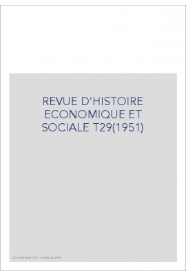 REVUE D'HISTOIRE ECONOMIQUE ET SOCIALE T29(1951)
