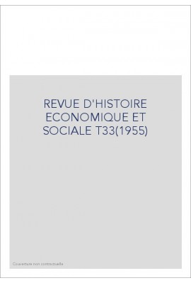 REVUE D'HISTOIRE ECONOMIQUE ET SOCIALE T33(1955)