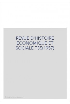 REVUE D'HISTOIRE ECONOMIQUE ET SOCIALE T35(1957)