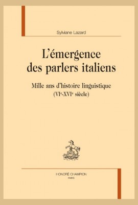 L'ÉMERGENCE DES PARLERS ITALIENS.