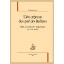 L'ÉMERGENCE DES PARLERS ITALIENS.