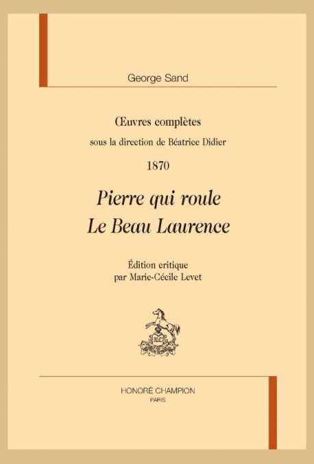 OEUVRES COMPLÈTES. 1870. PIERRE QUI ROULE, LE BEAU LAURENCE