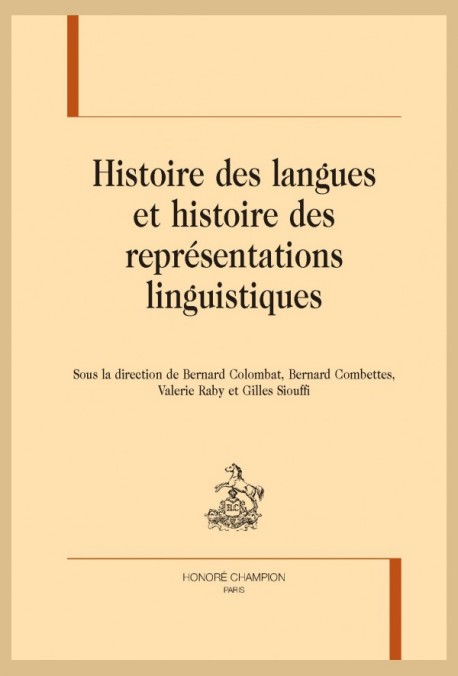 HISTOIRE DES LANGUES ET HISTOIRE DES REPRÉSENTATIONS LINGUISTIQUES